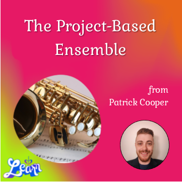The Project-Based Ensemble (1 Hour)