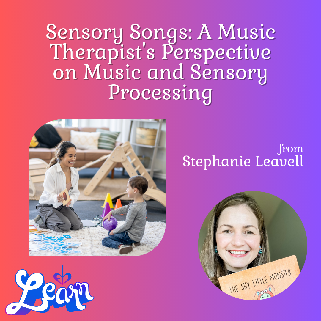 Sensory Songs: A Music Therapist's Perspective on Music and Sensory Processing (75 Minutes)