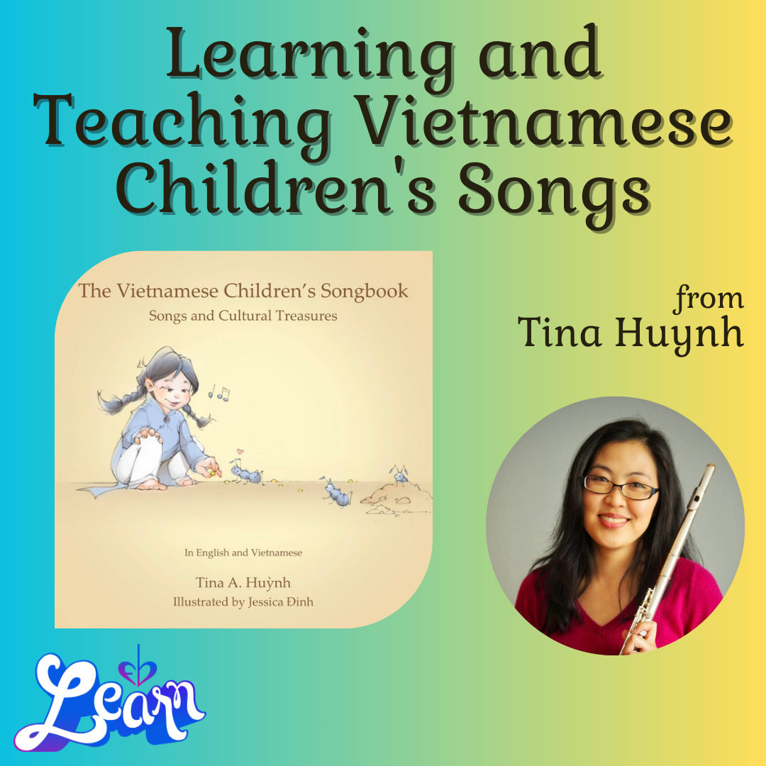 Learning and Teaching Vietnamese Children's Songs (30 Minutes)