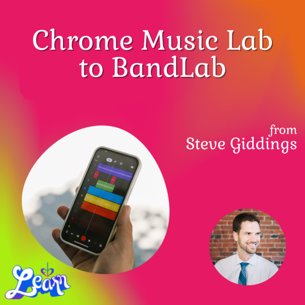 Chrome Music Lab to Band Lab (60 Minutes)