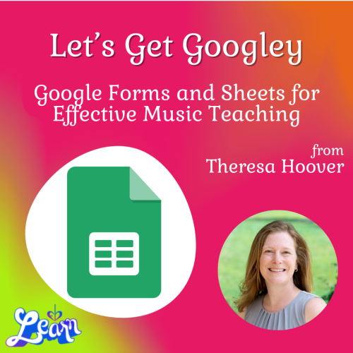 Google Forms and Sheets for Effective Music Teaching (40 Minutes)