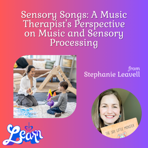 Sensory Songs: A Music Therapist’s Perspective on Music and Sensory Processing (75 Minutes)