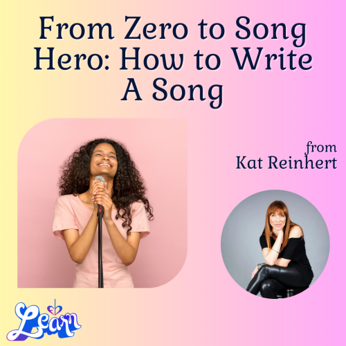 From Zero to Song Hero: How to Write A Song (30 Minutes)