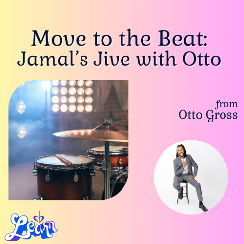 Move to the Beat: Jamal’s Jive with Otto (30 Minutes)